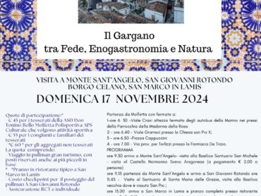 GITA SUL GARGANO “IL GARGANO TRA FEDE NATURA ED ENOGASTRONOMIA”